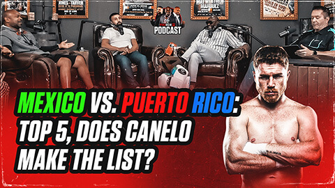 Mexico vs Puerto Rico: Top 5, Does Canelo Make The List?