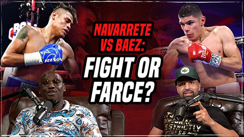 Navarrete vs Baez Full Fight Breakdown: Fight or Farce?
