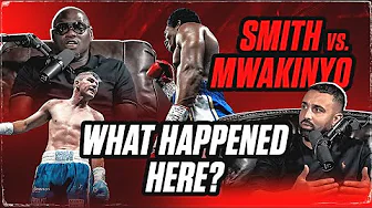 Smith vs Mwakynio: What Happened?