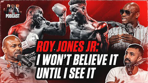 Spence vs Crawford: “I Won’t Believe it Until I See it” - Roy Jones Jr.