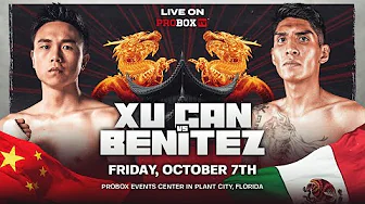 Xu Can vs Benitez: 7 de Octubre por ProBox TV